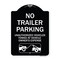 Signmission Parking Restriction No Trailer Parking Unauthorized Vehicles Towed at Owner Expense, BW-1824-23371 A-DES-BW-1824-23371 - alternate 1